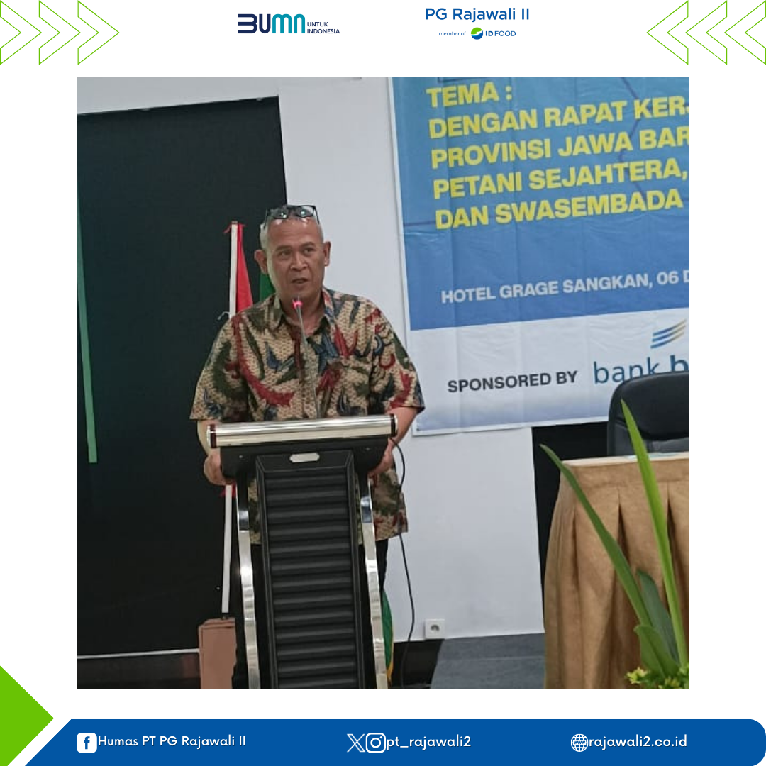 Direktur Utama PT PG Rajawali II Hadiri Rakerda DPD APTRI Provinsi Jawa Barat Tahun 2023